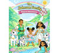 The Johnson Family: Magical Adventures