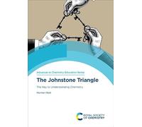The Johnstone Triangle: The Key to Understanding Chemistry: Volume 6