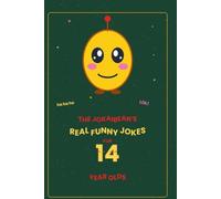 The Jokaibean's Real Funny Jokes for 14 Year Olds: Hand-Picked Jokes, Riddles & Fun Facts