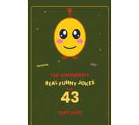 The Jokaibean's Real Funny Jokes for 43 Year Olds: Hand-Picked Jokes, Riddles & Fun Facts