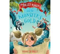 The Jolley-Rogers and the Monster's Gold