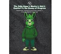 The Jolly Llama: Comfort is the Enemy of Progress: Mindfulness, Mantras & Meditations Volume 2 |A Coloring Book For Grown-Ups