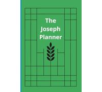 The Joseph Planner: A Faithful Guide for Times of Plenty and Times of Need
