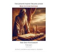 The Joseph Smith Translation, Red-Letter Edition, Old Testament, Volume I: 1