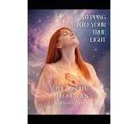 THE JOSHUA FREQUENCIES: STEPPING INTO YOUR TRUE LIGHT