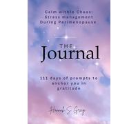 The Journal: 111 Days of Prompts to Anchor you in Gratitude