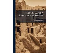 The Journal of a Residence in Algiers