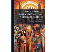 The Journal of American Folk-Lore, Volume 22, parts 1-2