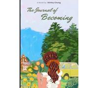 The Journal of Becoming: A transformational novel about courage, resilience, and the miracles that unfold when a woman chooses to rewrite her story