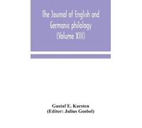 The Journal Of English And Germanic Philology (Volume Xiii) (Copertina rigida)