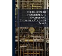 The Journal Of Industrial And Engineering Chemistry, Volume 9, Part 2