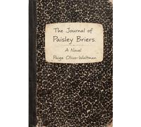The Journal of Paisely Briers: A Novel