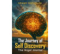 The Journal of Self Discovery: The Ikigai Journal