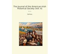 The Journal of the American-Irish Historical Society (Vol. II)
