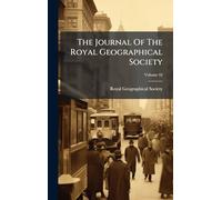The Journal Of The Royal Geographical Society
