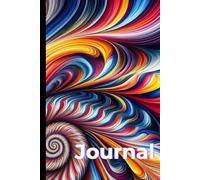 The Journal That Changes Everything: A Minimalist Space for Big Ideas, Big Emotions, and Big Dreams