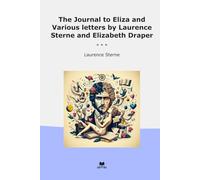 The Journal to Eliza and Various letters by Laurence Sterne and Elizabeth Draper