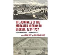 The Journals of the Moravian Mission to Georgia, 1734-1737 (Copertina rigida)