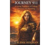 THE JOURNEY 911: Healing After Survival, Purpose After Pain