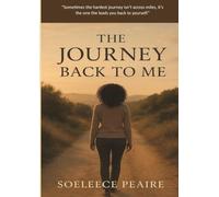The Journey Back to Me: "Sometimes the hardest journey isn't across miles, it's the one that leads you back to yourself."