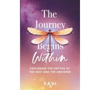 The Journey Begins Within: Exploring the Depths of the Self and the Universe