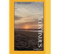 THE JOURNEY CONTINUES: INSPIRATIONAL POETRY
