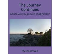 The Journey Continues: Where will you go with imagination?