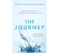 The Journey: From Who You Are to Who You're Meant to Be