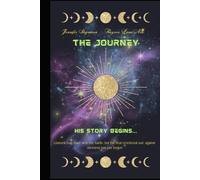 The Journey: His Story Begins