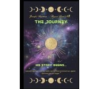 The Journey: His Story Begins: 4