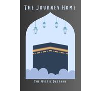 The Journey Home: Islamic Journal with Kaaba Cover | Journal Notebook for Duas, Reflections, Prayers, and Returning to Allah. Gift for Family and Friends