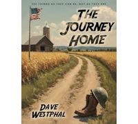 The Journey Home: "See things as they can be, not as they are."