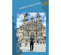 THE JOURNEY: IT NEVER ENDS