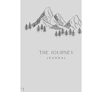 The Journey Journal: Documenting your lived expeirences through writing.