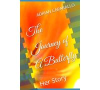 The Journey of A Butterfly: Her Story