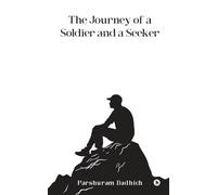 The Journey of a Soldier and a Seeker