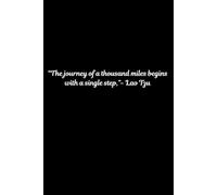 The journey of a thousand miles begins with a single step-Lao Tzu Inspirational quote journal, Blank lined journal, Stocking stuffers for friends, Christmas Gifts for family