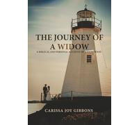 The Journey of A Widow: A Biblical and Personal Account of Widowhood
