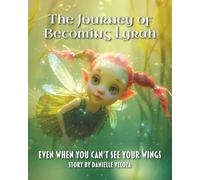The Journey of Becoming Lyrah: Even When You Can’t See Your Wings