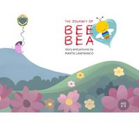 THE JOURNEY OF BEE BEA: A Preschool Yoga Book About Finding Calm, With Ideas For Activities