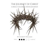 The Journey of Christ: A Bible Story Coloring Book Journey