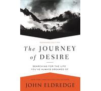The Journey of Desire: Searching for the Life You've Always Dreamed Of - E...