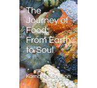 The Journey of Food: From Earth to Soul