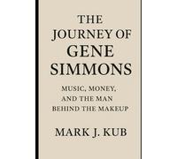The Journey of Gene Simmons: Music, Money, and the Man Behind the Makeup
