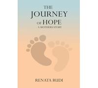 The Journey of Hope: A Mother’s Story of Love, Loss, and Miracles