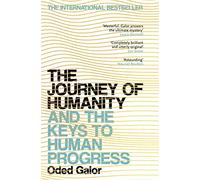 The journey of humanity: and the keys to human progress - Galor Oded