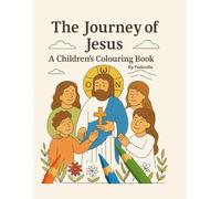 The Journey of Jesus: A Children's Colouring Book