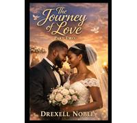 THE JOURNEY OF LOVE PART TWO