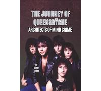 THE JOURNEY OF QUEENSRŸCHE: ARCHITECTS OF MIND CRIME