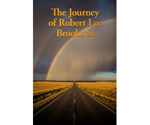 The Journey of Robert Lee Brooks, Sr